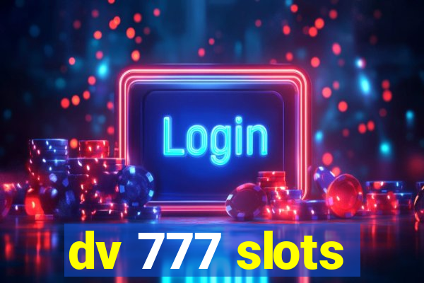 dv 777 slots